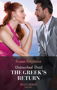 susan stephens' UNTOUCHED UNTIL THE GREEK'S RETURN